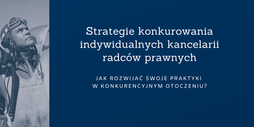 Strategie konkurowania indywidualnych kancelarii radców prawnych - raport